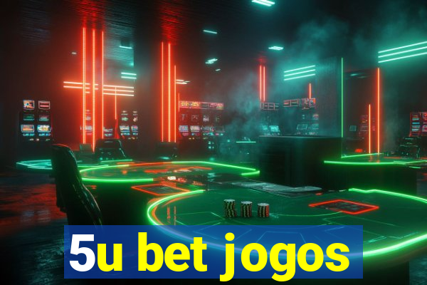 5u bet jogos